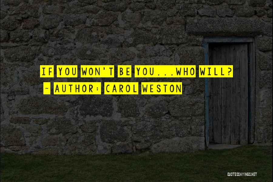 Mrs Weston Quotes By Carol Weston