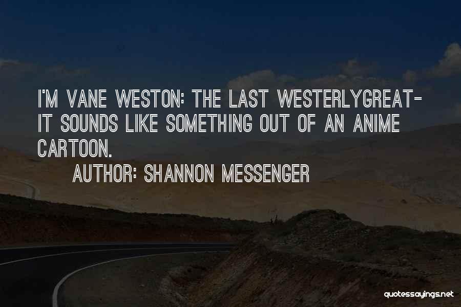 Mrs Weston Quotes By Shannon Messenger