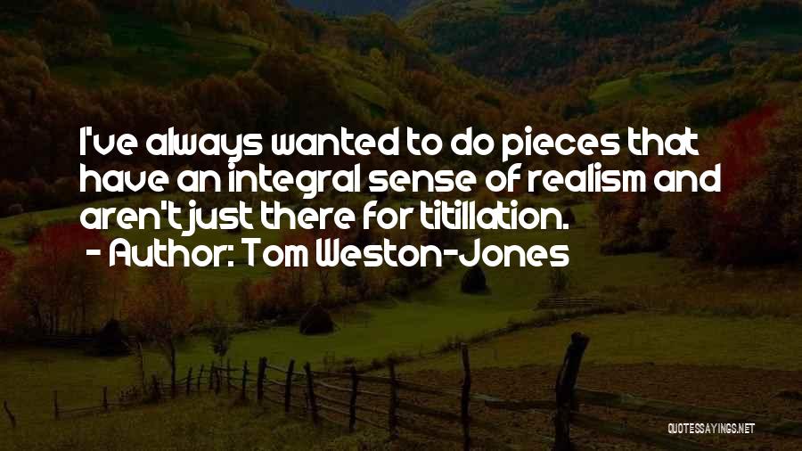 Mrs Weston Quotes By Tom Weston-Jones