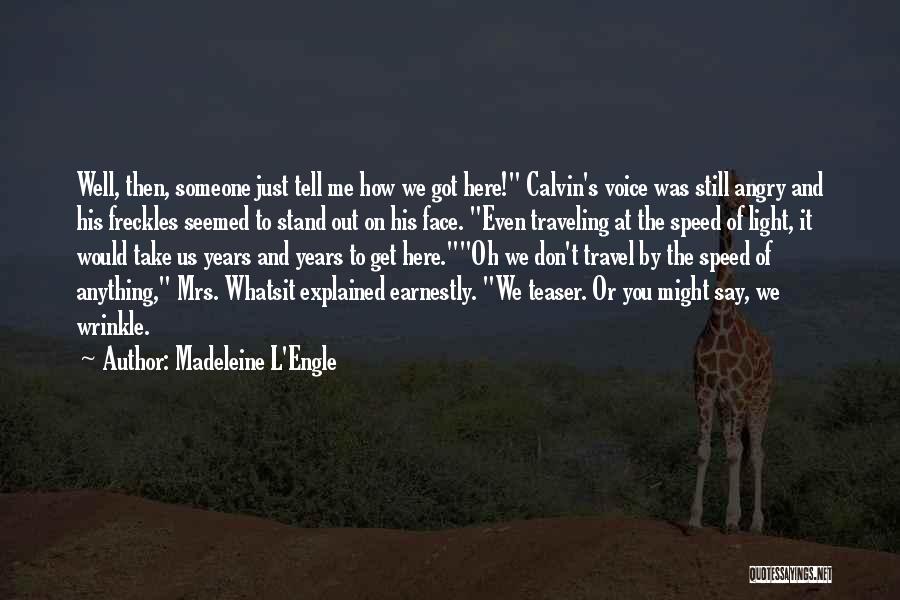 Mrs Whatsit Quotes By Madeleine L'Engle