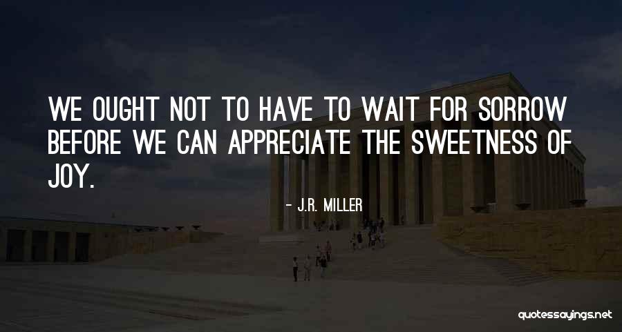 Mrt Lrt Quotes By J.R. Miller Mrt Lrt Quotes By J.R. Miller