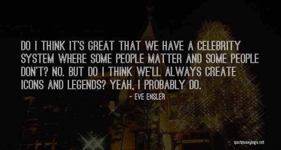 Mrtvi Cetnici Quotes By Eve Ensler Mrtvi Cetnici Quotes By Eve Ensler