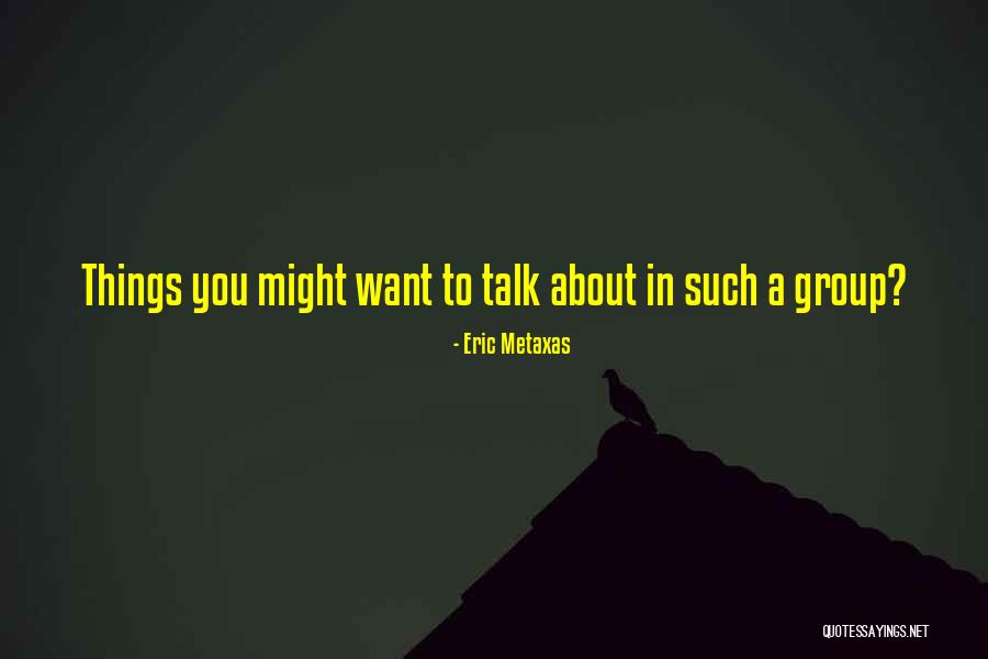 Mrtvicka Quotes By Eric Metaxas Mrtvicka Quotes By Eric Metaxas