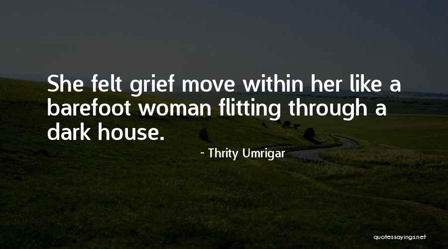 Mrtvicka Quotes By Thrity Umrigar Mrtvicka Quotes By Thrity Umrigar