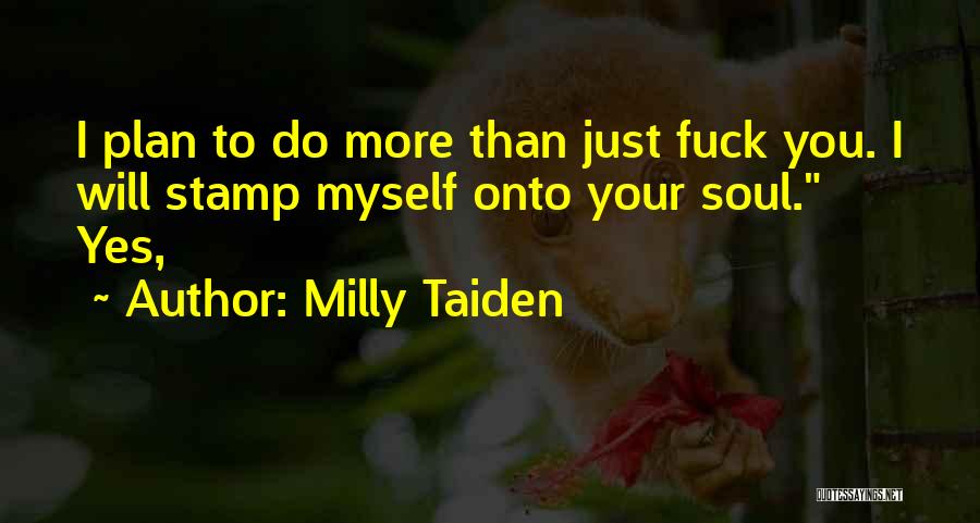 Ms 150 Quotes By Milly Taiden