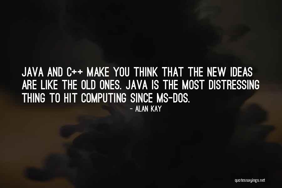 Ms Dos Quotes By Alan Kay Ms Dos Quotes By Alan Kay