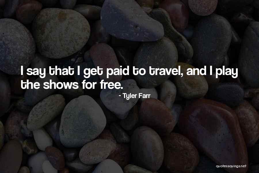 Msceditor Quotes By Tyler Farr Msceditor Quotes By Tyler Farr