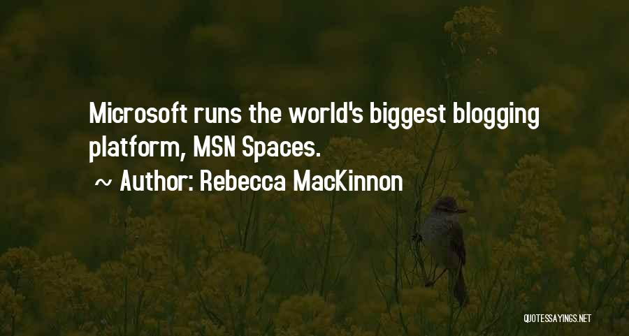 Msn Quotes By Rebecca MacKinnon