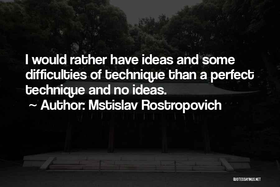 Mstislav Rostropovich Quotes 1773921