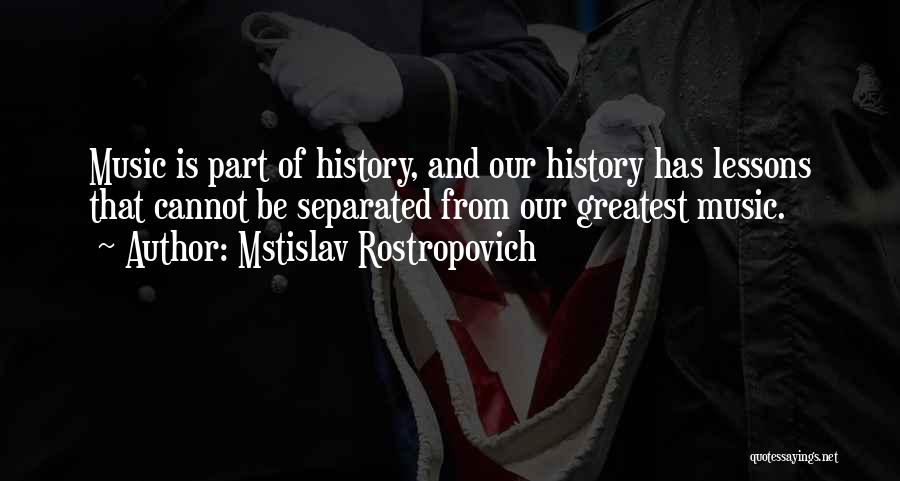 Mstislav Rostropovich Quotes 1845337