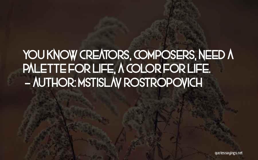 Mstislav Rostropovich Quotes 513727