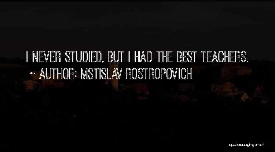 Mstislav Rostropovich Quotes 561079