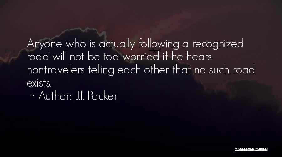 Msu Riley Center Quotes By J.I. Packer