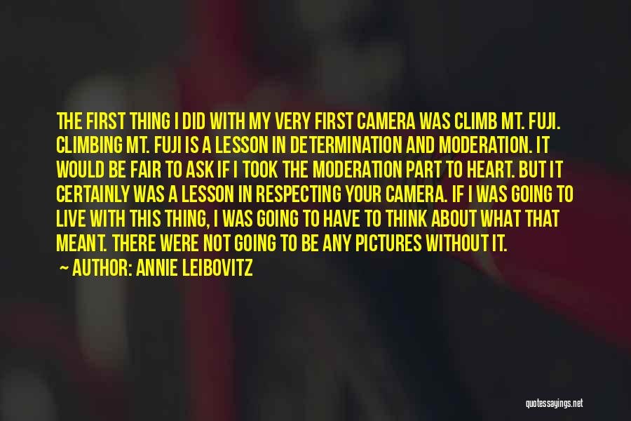 Mt Climbing Quotes By Annie Leibovitz