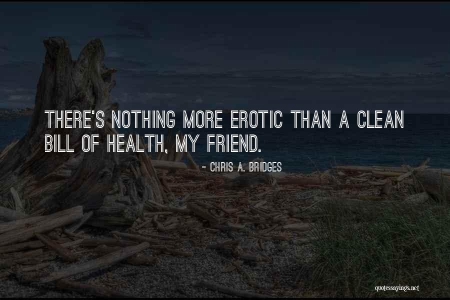 Mt Lebanon Dermatology Quotes By Chris A. Bridges
