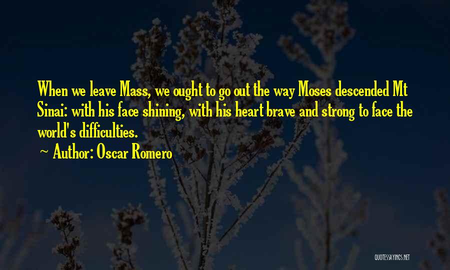 Mt Sinai Quotes By Oscar Romero