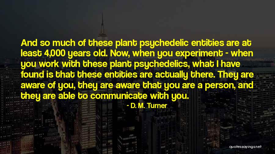 Mteixeiraso Quotes By D. M. Turner Mteixeiraso Quotes By D. M. Turner