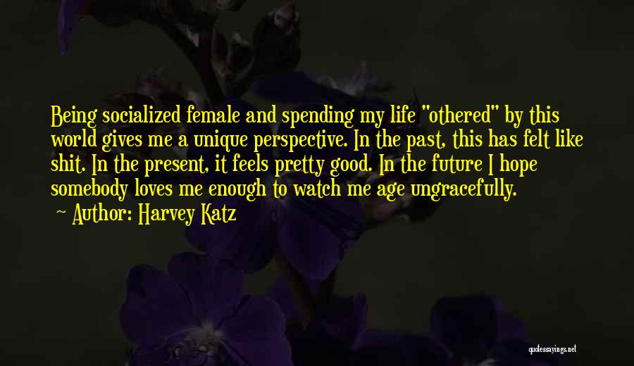 Mthethwakhe Quotes By Harvey Katz