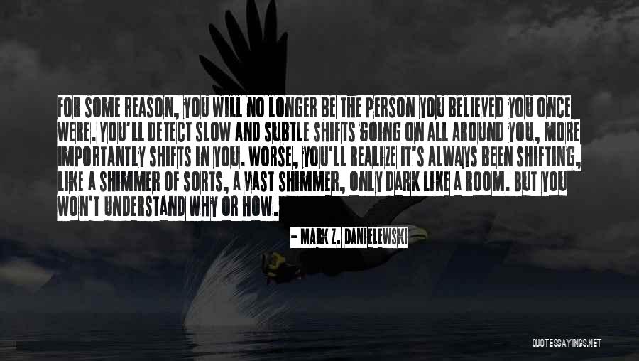 Mthis 4 Quotes By Mark Z. Danielewski Mthis 4 Quotes By Mark Z. Danielewski