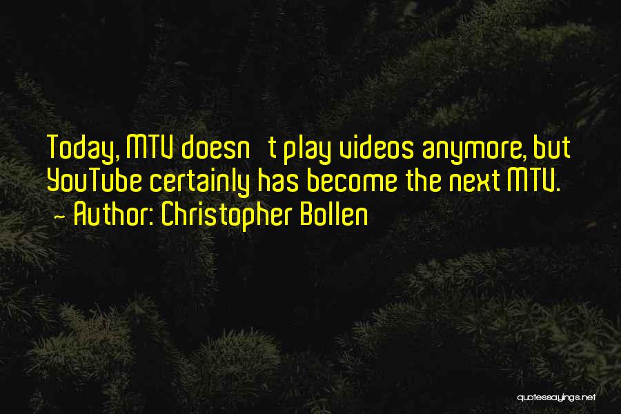 Mtv Quotes By Christopher Bollen