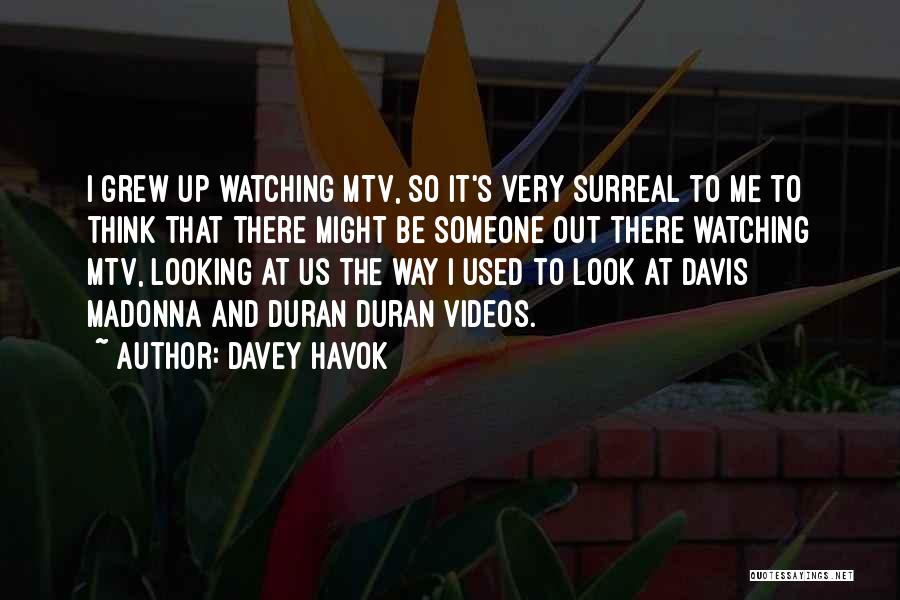 Mtv Quotes By Davey Havok