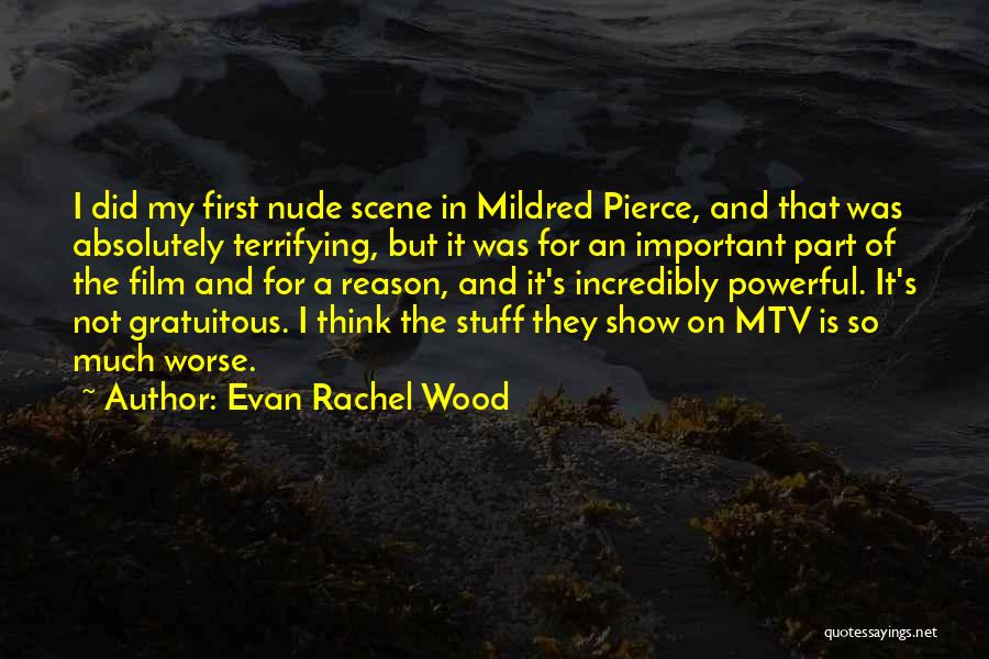 Mtv Quotes By Evan Rachel Wood