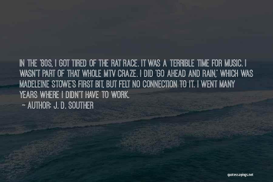 Mtv Quotes By J. D. Souther