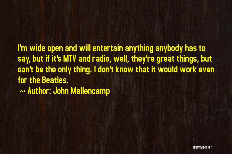 Mtv Quotes By John Mellencamp