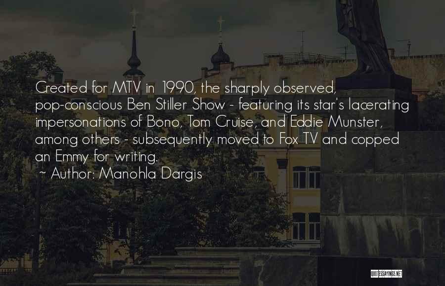 Mtv Quotes By Manohla Dargis