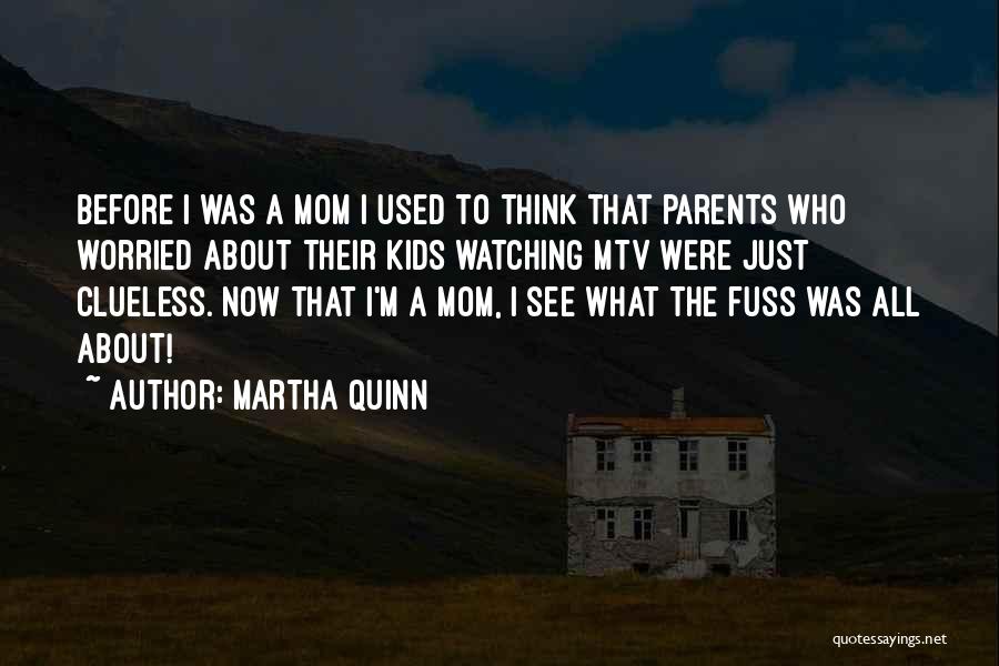 Mtv Quotes By Martha Quinn