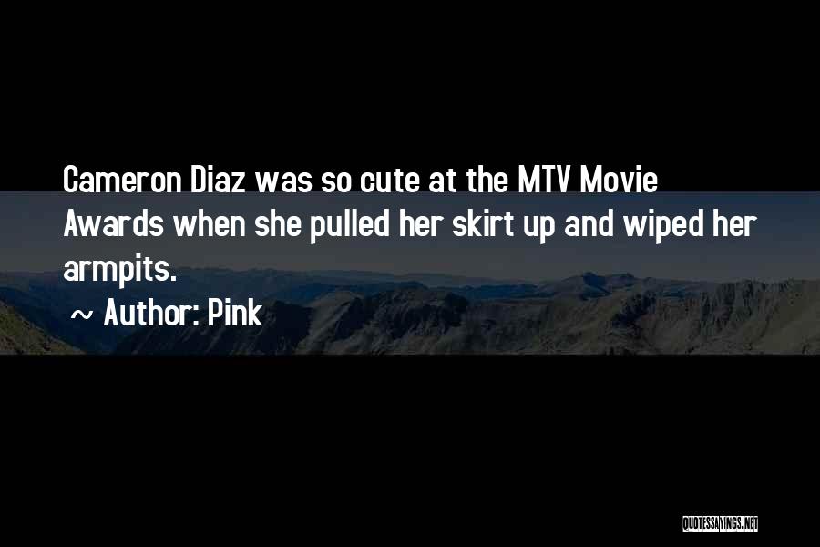 Mtv Quotes By Pink
