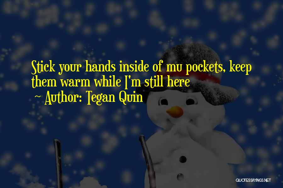 Mu-12 Quotes By Tegan Quin