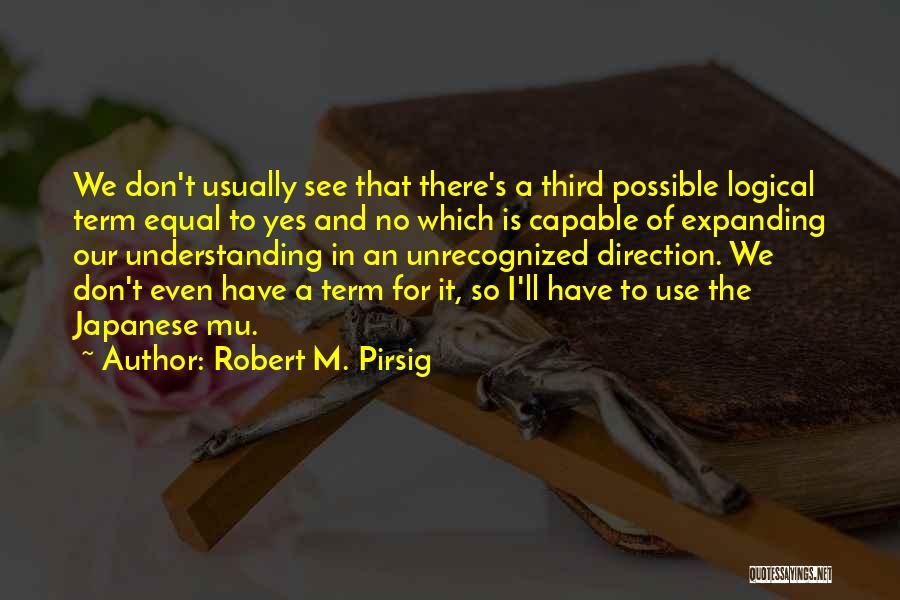 Mu Quotes By Robert M. Pirsig