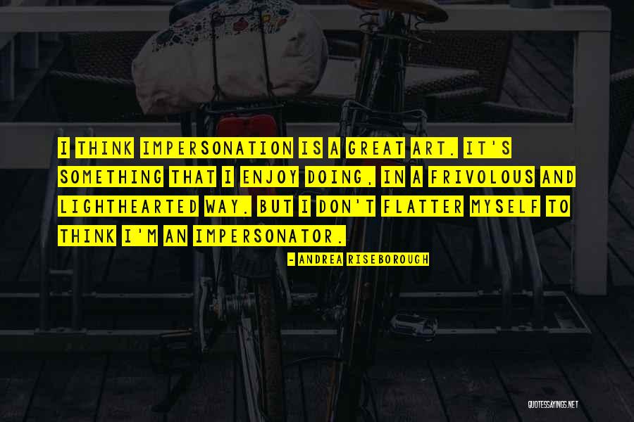 Muawiya Quotes By Andrea Riseborough Muawiya Quotes By Andrea Riseborough