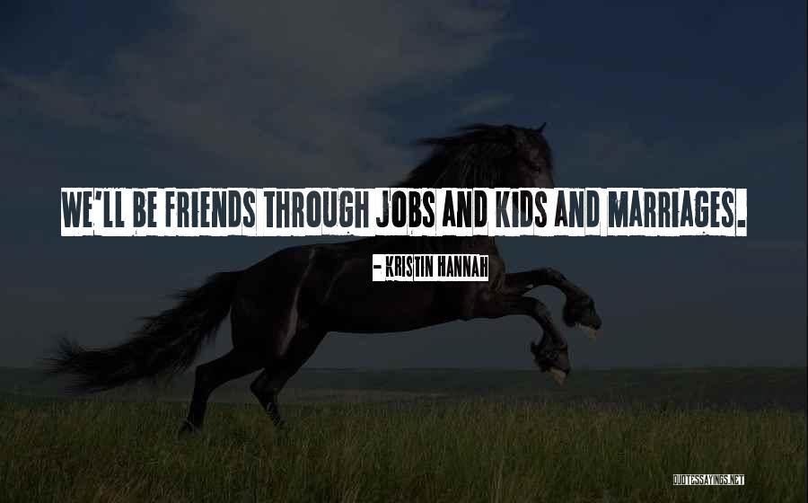 Mubadala Quotes By Kristin Hannah