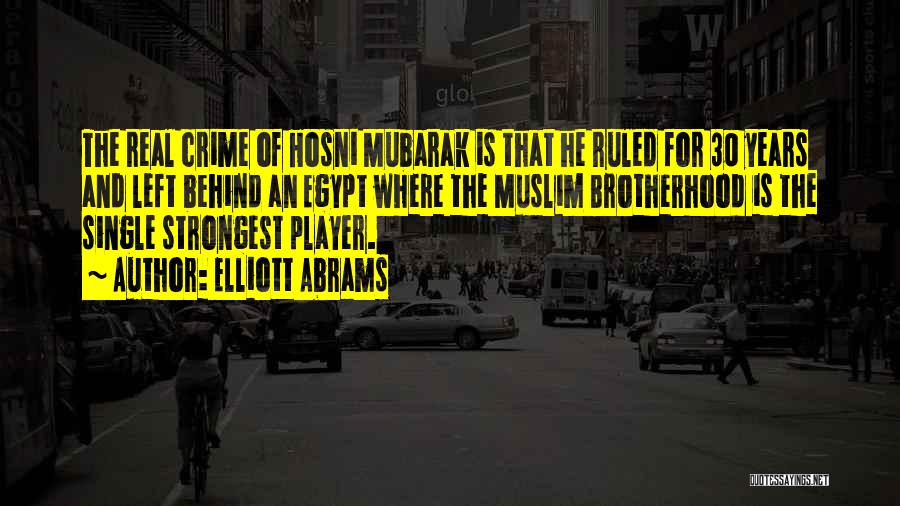 Mubarak Quotes By Elliott Abrams