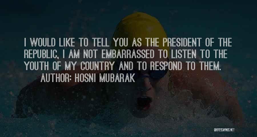 Mubarak Quotes By Hosni Mubarak