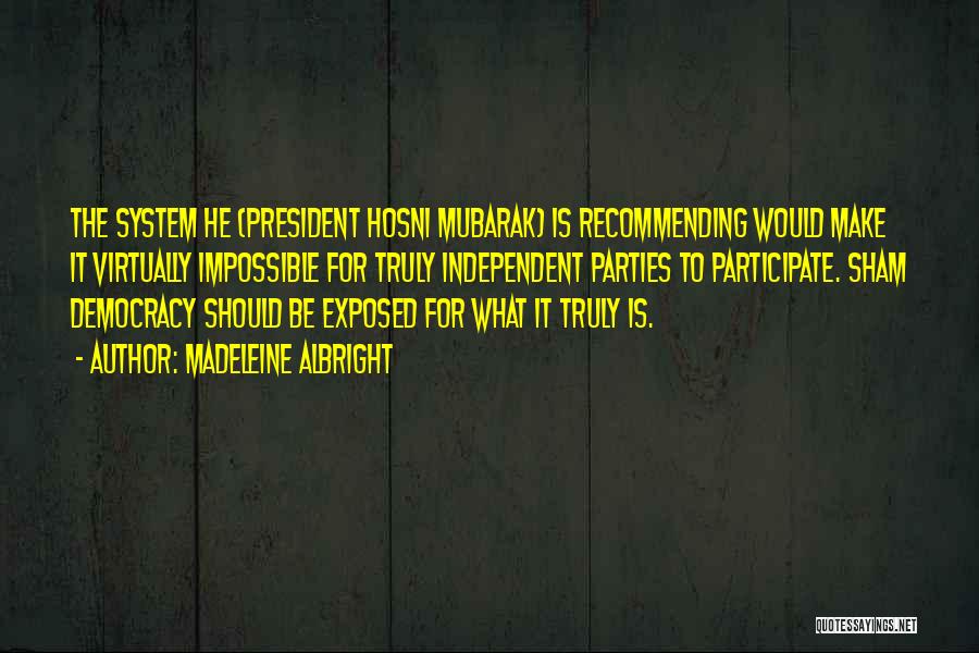 Mubarak Quotes By Madeleine Albright