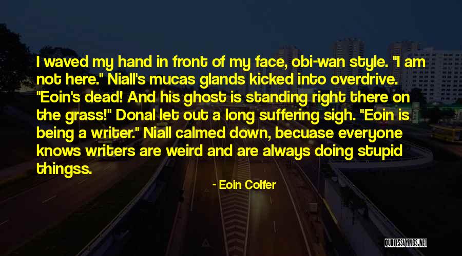 Mucas Quotes By Eoin Colfer