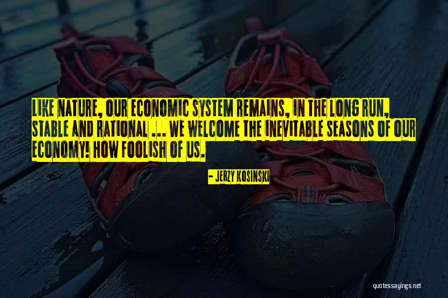 Mucas Quotes By Jerzy Kosinski