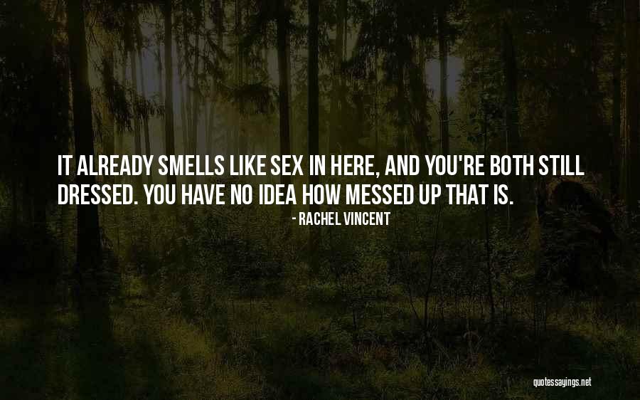 Mucca Restaurant Quotes By Rachel Vincent Mucca Restaurant Quotes By Rachel Vincent
