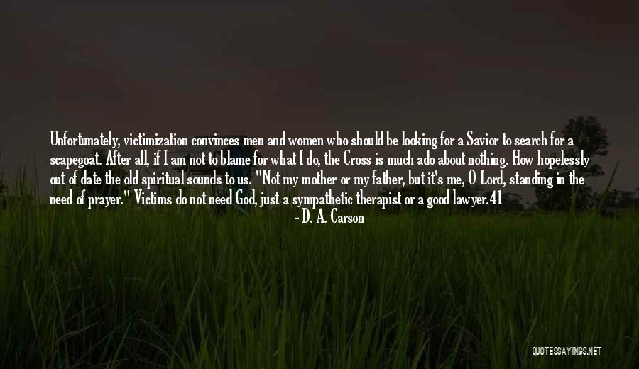 Much Ado Quotes By D. A. Carson Much Ado Quotes By D. A. Carson