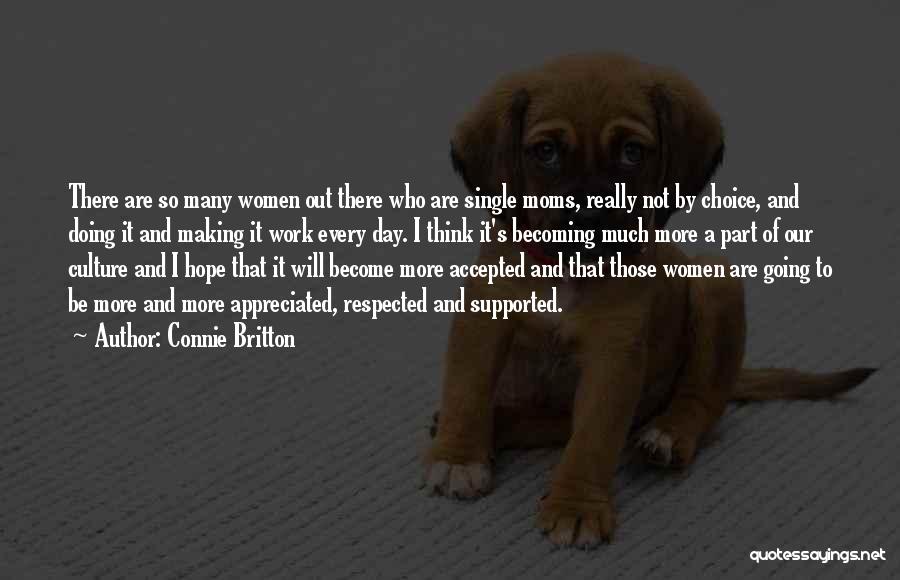 Much Appreciated Quotes By Connie Britton