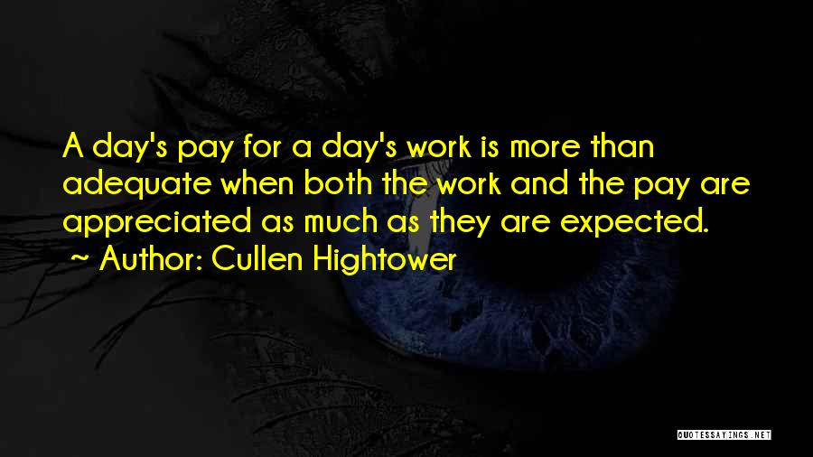 Much Appreciated Quotes By Cullen Hightower