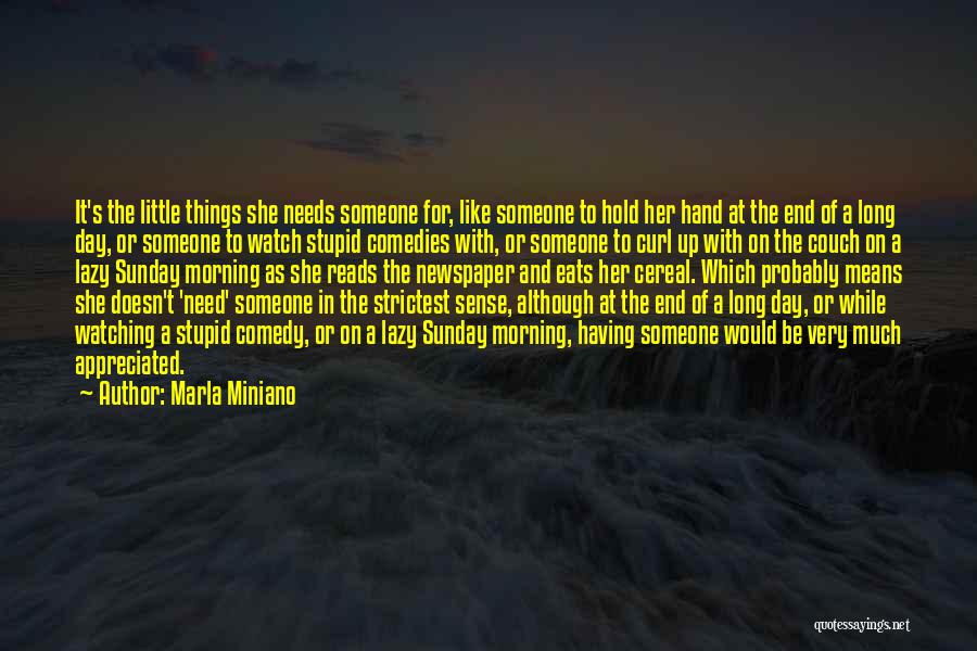 Much Appreciated Quotes By Marla Miniano