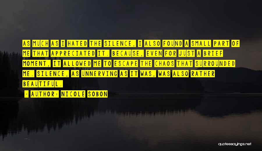 Much Appreciated Quotes By Nicole Sobon