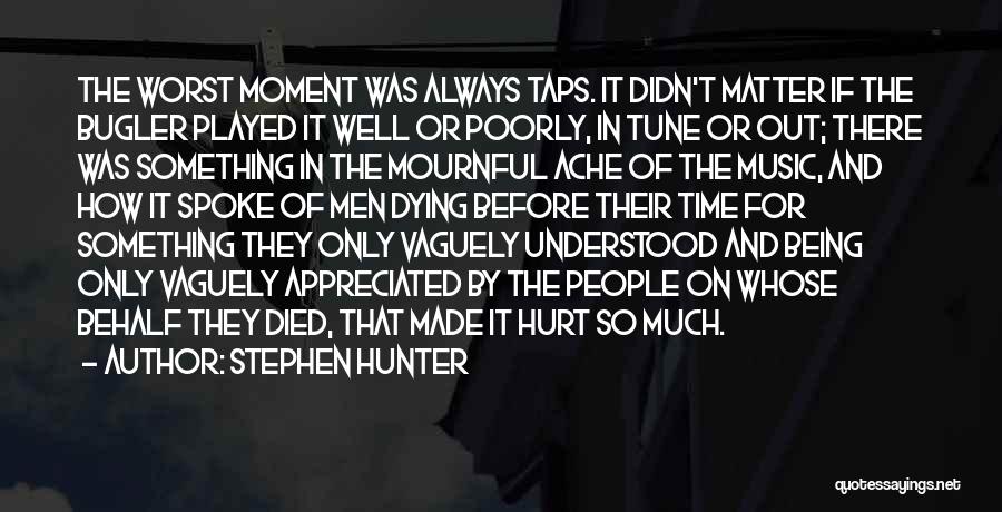 Much Appreciated Quotes By Stephen Hunter