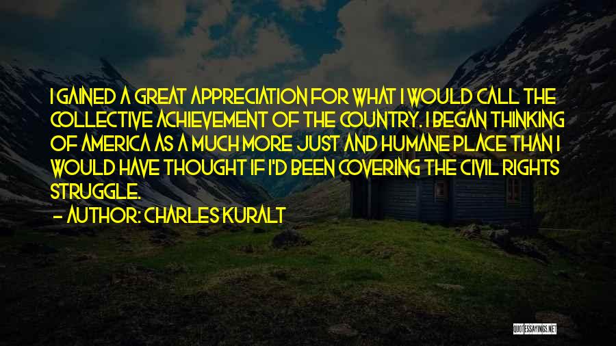 Much Appreciation Quotes By Charles Kuralt