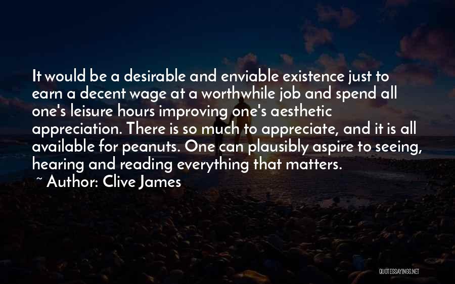 Much Appreciation Quotes By Clive James