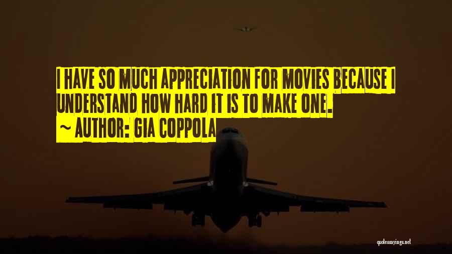 Much Appreciation Quotes By Gia Coppola